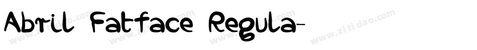 Abril Fatface Regula字体转换